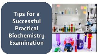 Tips for a Successful Biochemistry Practical Exams [upl. by Haldi]