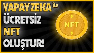 NFT nasıl oluşturulur Yapay Zeka ile 5 dakikada ÜCRETSİZ NFT oluştur ÜYELİKSİZ [upl. by Nagaek]