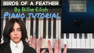 BIRDS OF A FEATHER by Billie Eilish  Easy Piano Tutorial [upl. by Aroel]