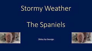 The Spaniels Stormy Weather karaoke [upl. by Nemracledairam393]