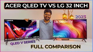 Acer QLED TV vs LG 32 2023 Full In depth Comparison🚀 Why Pay More 💰💸 [upl. by Anreval]