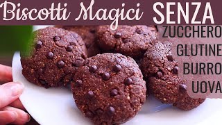 BISCOTTI MAGICI SENZA ZUCCHERO SENZA BURRO SENZA GLUTINE  facili buoni golosi [upl. by Ringe]