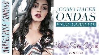 COMO HACER ONDAS EN EL CABELLO Arreglense Conmigo • Melany Cabrera • [upl. by Dnalloh192]