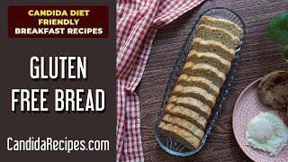 Easy amp Healthy Candida Diet Breakfast Recipe Easy amp Yummy Gluten Free Bread [upl. by Notnroht]