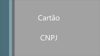 Cartão CNPJ Emissão [upl. by Remlap]