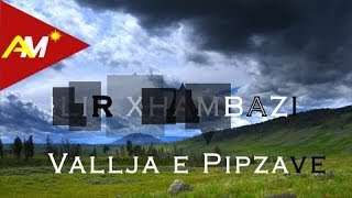 Ilir Xhambazi  Vallja e pipzave Official Audio [upl. by Lednic]