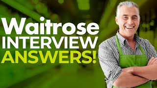 WAITROSE INTERVIEW QUESTIONS AND ANSWERS How to Pass a Waitrose Job Interview [upl. by Galang]