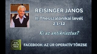 Reisinger János II Thessz 2112  Ki az antikrisztus [upl. by Ybreh]