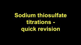 Quick revision  Sodium thiosulfate titrations [upl. by Nathanial951]