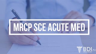 MRCP SCE Acute Medicine  BDI Resourcing [upl. by Anrahs220]