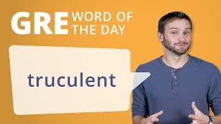 GRE Vocab Word of the Day Truculent  Manhattan Prep [upl. by Tarrah339]