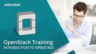 OpenStack Training  OpenStack Tutorial For Beginners  OpenStack Certification  Edureka [upl. by Harned756]