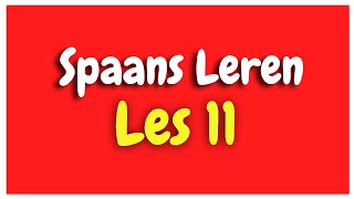 Spaans Leren lección 11 voor beginners HD [upl. by Kronick]