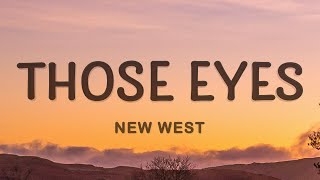 New West  Those Eyes Lyrics [upl. by Jez]