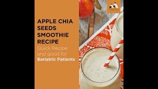 Apple Chia Seeds Smoothie Recipe for Bariatric Patients [upl. by Aliuqaj]