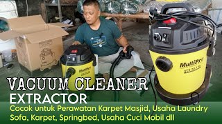 Vacuum Extractor MultiPro Cocok Untuk Karpet Masjid Laundry Sofa Spring Bed Usaha Cuci Mobil [upl. by Sugar]