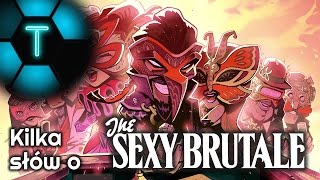 The Sexy Brutale  recenzja [upl. by Peterman]