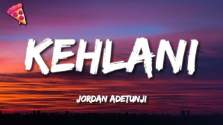 Jordan Adetunji  KEHLANI Lyrics [upl. by Suivatnom]