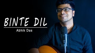 Binte Dil  Padmaavat  Arijit Singh  Acoustic Cover by Abhik Das  Ranveer Singh [upl. by Eesdnil]