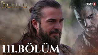 Diriliş Ertuğrul 111 Bölüm [upl. by Harli]