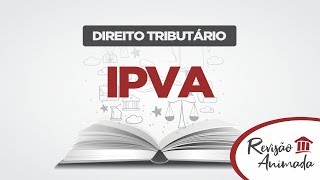 IPVA  Aula Grátis de Direito Tributário [upl. by Sateia27]