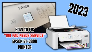 How to Fix quotInk Pad end of service lifequot on Epson EcoTank 2800 Printer 2023 [upl. by Oenire]