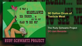 The Rudy Schwartz Project  90 Gallon Drum of Testicle Meat [upl. by Nivlag779]