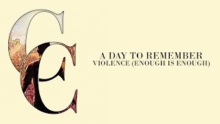 A Day To Remember  Violence Enough Is Enough Audio [upl. by Lemaceon]