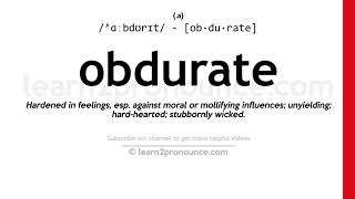 Pronunciation of Obdurate  Definition of Obdurate [upl. by Ennairak816]