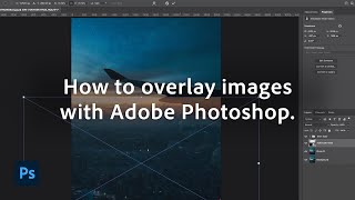 How To Overlay and Merge Images  Adobe Photoshop [upl. by Publias]