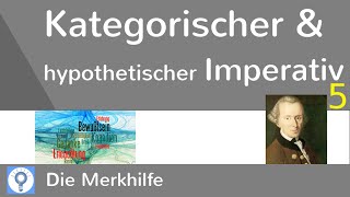 Kategorischer und hypothetischer Imperativ  Zusammenfassung  Kant 5  Ethik 25 [upl. by Verbenia158]