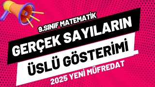 2025 Yeni Müfredat  Gerçek Sayıların Üslü Gösterimi  9Sınıf Matematik [upl. by Clercq]