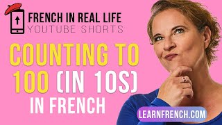 French in Real Life French NUMBERS 10100  Counting in 10s in French Shorts [upl. by Sidonius702]