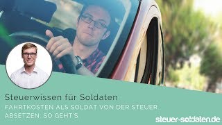 Fahrtkosten als Soldat von der Steuer absetzen So gehts [upl. by Croom]