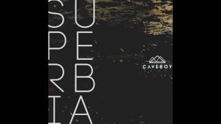 Caveboy  Superbia Official Audio [upl. by Mayer]