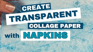 Transparent Collage Papers With Napkins [upl. by Neelac]