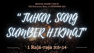 IBADAH AKHIR TAHUN 31 DESEMBER 2023 PUKUL 2000 WIB [upl. by Aitnic]