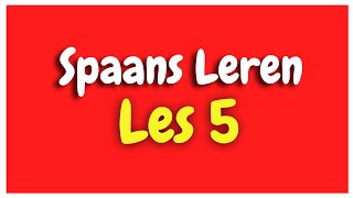 Spaans Leren lección 5 voor beginners HD [upl. by Louella]