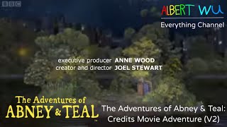 The Adventures of Abney amp Teal Credits Movie Adventure V2 [upl. by Whalen531]