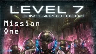 Level 7 Omega Protocol Mission 1 Turn 1 [upl. by Winola]