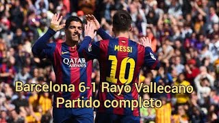 Barcelona VS Rayo Vallecano 61 08032015 último partido de Xavi y Iniesta juntos como titulares [upl. by Bryn941]