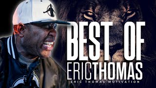 BEST OF ERIC THOMAS  YOUR OWN COMPETITION POWERFUL MOTIVATIONAL VIDEO [upl. by Aeli]