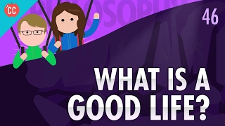 What Is a Good Life Crash Course Philosophy 46 [upl. by Papke88]