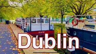 Dublin Ireland Autumn Walk October 2024 4K UHD 60fps walking tour of Grand Canal Dublin 4 [upl. by Thorpe]