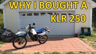 Why I bought a KLR 250 [upl. by Kienan403]