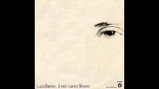 Il mio canto libero – Lucio Battisti 1972 [upl. by Ijuy]