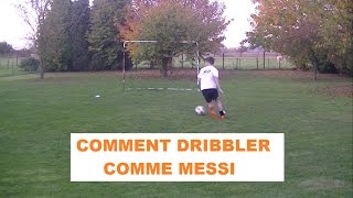 COMMENT DRIBBLER COMME MESSI [upl. by Floeter]