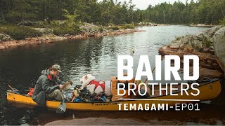 Baird Bros Canoe Adventure Temagami Wilderness in Canada Ep1 [upl. by Berna]