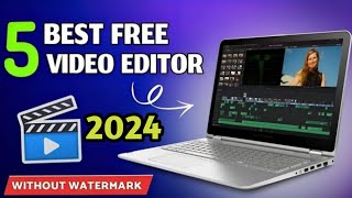 5 best free video editing software for pc 2024  5 best free video editor without watermark for pc [upl. by Nahs]