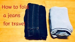 How to Fold a Jeans for Traveling I How to Fold Jeans [upl. by Arni242]